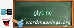 WordMeaning blackboard for glycine